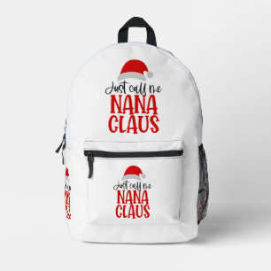 Just Call Me Nana Claus-56768 Printed Backpack