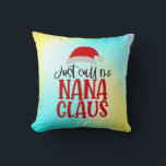 Just Call Me Nana Claus-56768 Throw Pillow<br><div class="desc">Just Call Me Nana Claus-56768

Celebrate the holiday spirit with this charming "Just Call Me Nana Claus" design featuring festive text and a Santa hat element. Perfect Christmas gift for grandmas who love spreading cheer.</div>