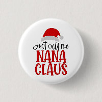 Just Call Me Nana Claus Christmas Mom