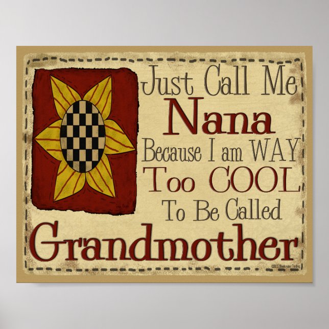 Just Call Me Nana I'm Way Too Cool For Grandmother Poster (Front)
