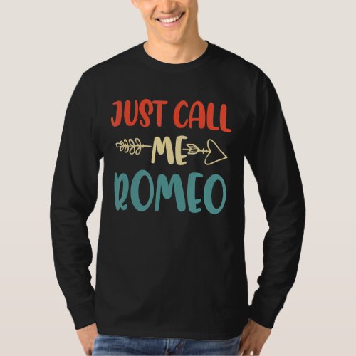 Just Call Me Romeo Tee Funny