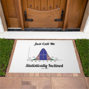 Just Call Me Statistically Inclined Bell Curve Doormat