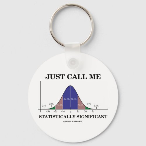 Just Call Me Statistically Significant Keychain