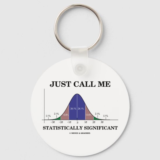 Just Call Me Statistically Significant Keychain
