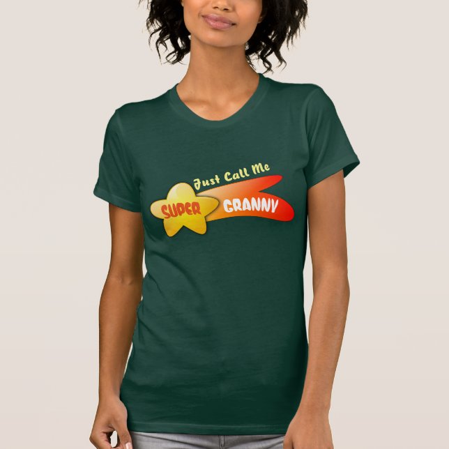"Just Call Me Super Granny" & Shooting Star T-Shirt (Front)