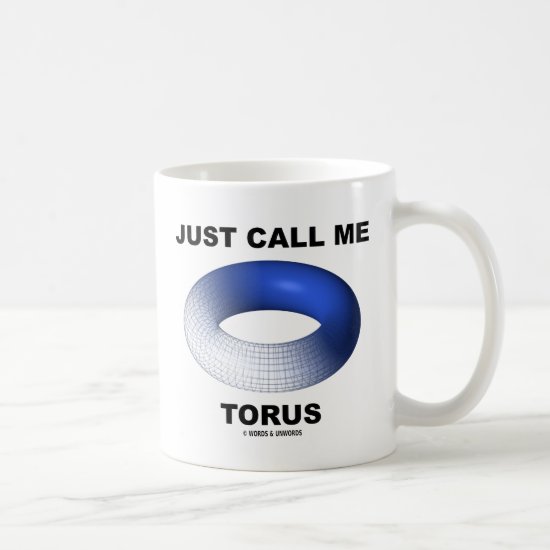 Just Call Me Torus (Blue Torus Topology) Coffee Mug