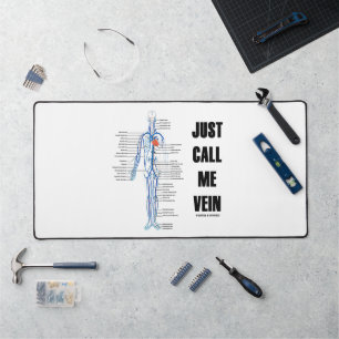 Just Call Me Vein Venous System Circulation Humor Desk Mat