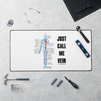 Just Call Me Vein Venous System Circulation Humor Desk Mat
