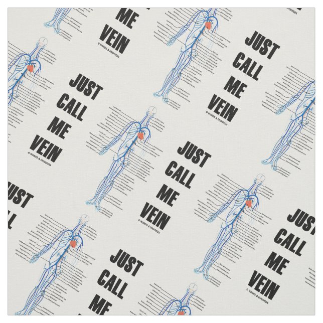 Just Call Me Vein Venous System Circulation Humor Fabric (Swatch)