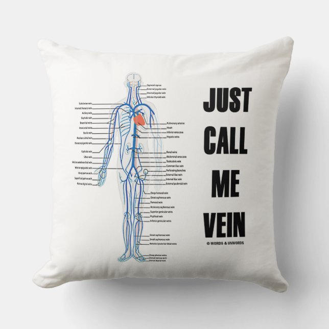 Just Call Me Vein Venous System Circulation Humor Throw Pillow (Front)