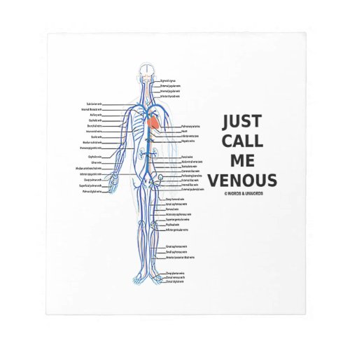 Just Call Me Venous Veins Venous System Notepad