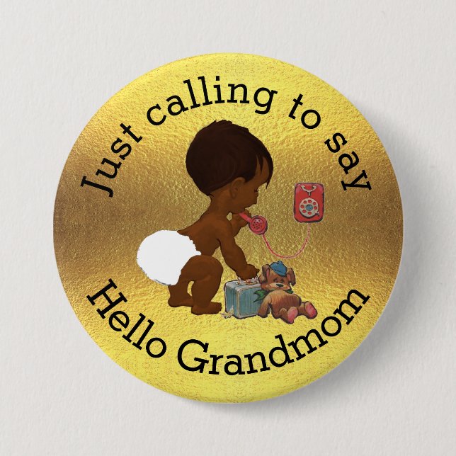 Just Calling to Say Hello Grandmom Pinback Button (Front)
