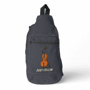 Just Cellin Cellist Musician Gag Novelty Sling Bag