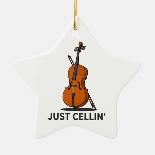 Just Cellin Cellist Performance Music Cello Ceramic Ornament