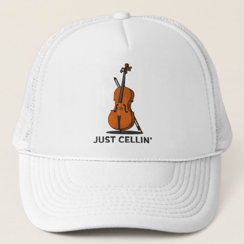 Just Cellin Cellist Performance Music Cello Trucker Hat