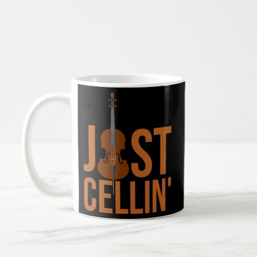 Just Cellin Cello Coffee Mug