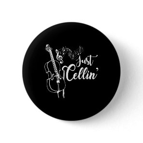 Just Cellin Funny Cellist Musician Gift Cello  Button