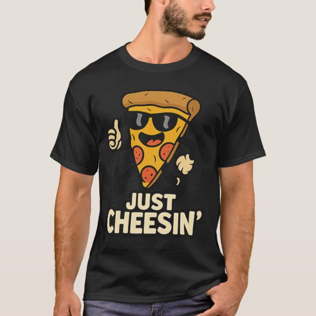 Just Cheesin' Funny Pizza Keychain - Cute Gift  T-Shirt (Front)