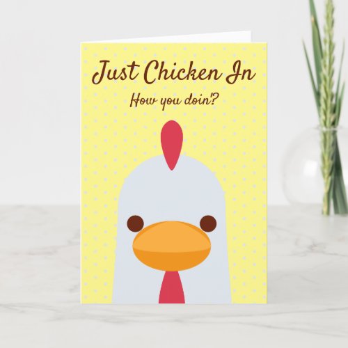 Just Chicken In Funny Personalized Hello Card