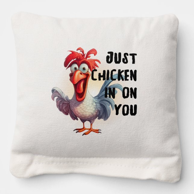 Just Chicken in on you  Cornhole Bags (Front)