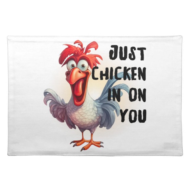 Just Chicken On You  Cloth Placemat (Front)