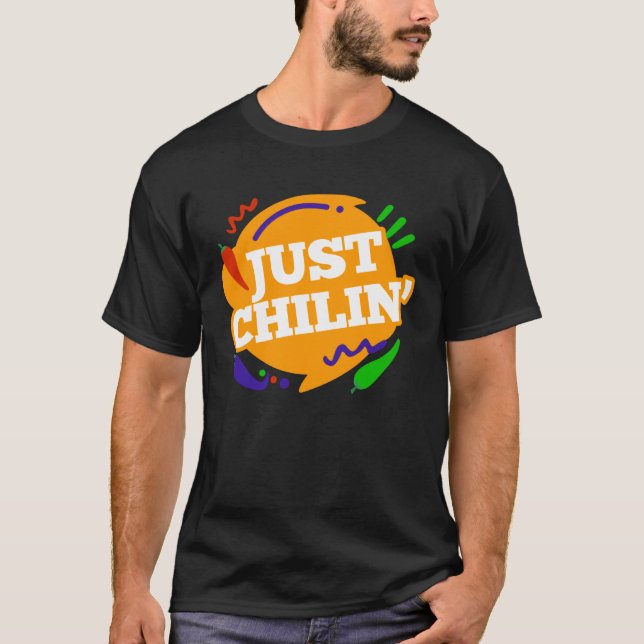Just Chili n  Chilli for spicy fans T-Shirt (Front)