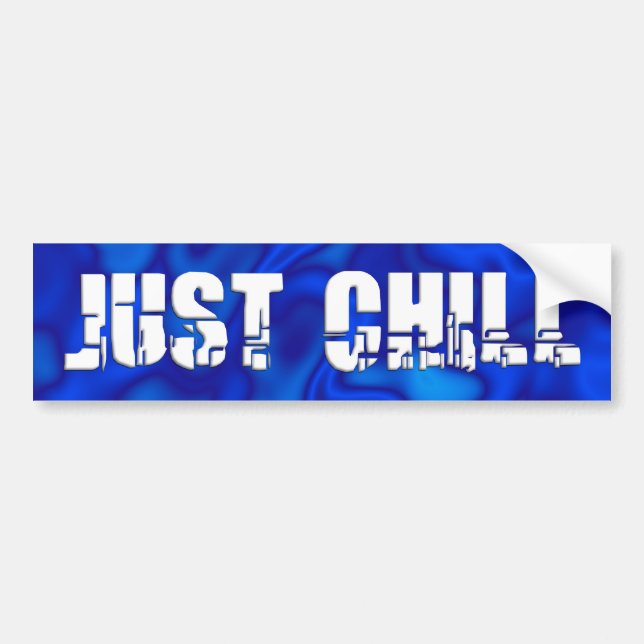 Just Chill Bumper Sticker (Front)