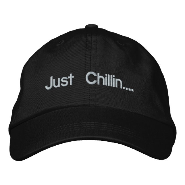 Just Chillin.... Embroidered Baseball Cap (Front)
