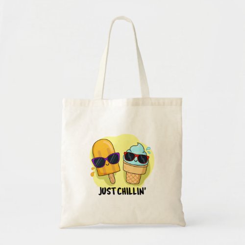 Just Chillin Funny Ice Cream Popsicle Pun  Tote Bag