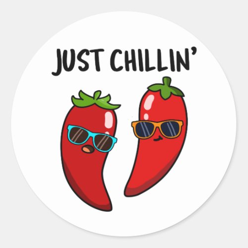 Just Chillin Funny Red Hot Chili Peppers Pun Classic Round Sticker