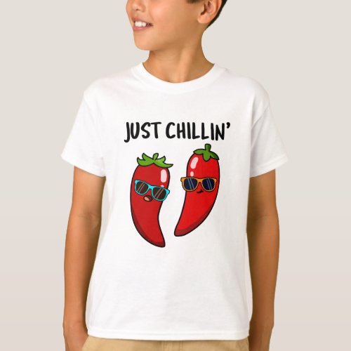 Just Chillin Funny Red Hot Chili Peppers Pun T_Shirt