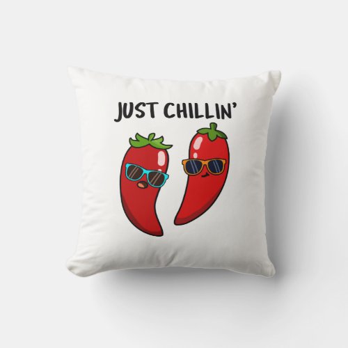 Just Chillin Funny Red Hot Chili Peppers Pun Throw Pillow