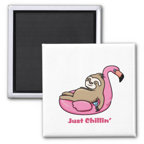 JUST CHILLIN _ Lazy Sloth  Pink Flamingo Magnet