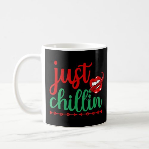 Just Chillin Lips  Pepper For Spicy Food  Coffee Mug