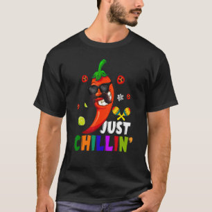 Just Chillin Love Chilis Cinco De Mayo Let's Fiest T-Shirt