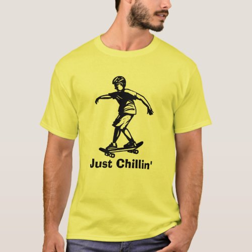 Just Chillin Quote Skateboarder T_Shirt