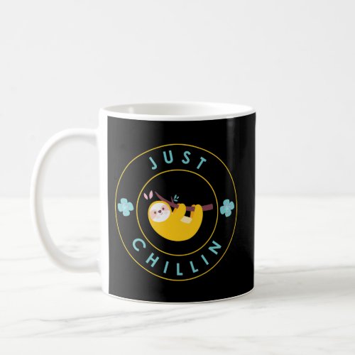 Just Chilling Sloth Coffee Mug