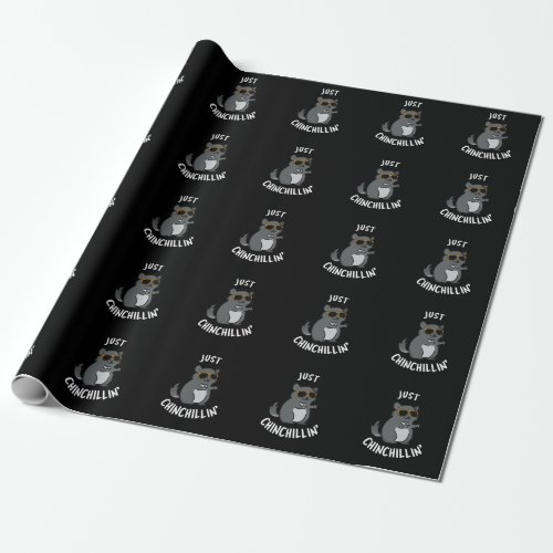 Just Chin_Chillin Funny Chinchilla Pun Dark BG Wrapping Paper