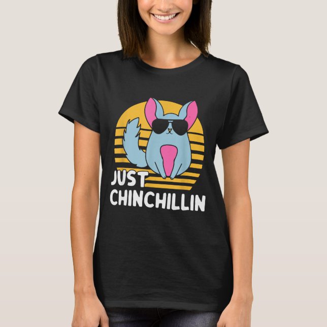 Just Chinchillin Pet Lover Animal Vintage  T-Shirt (Front)