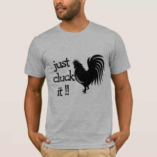 Just Cluck it, Funny Wordplay Cock-Rooster T-Shirt