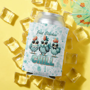 Just Cluckin Chill Funny Chicken Can Cooler