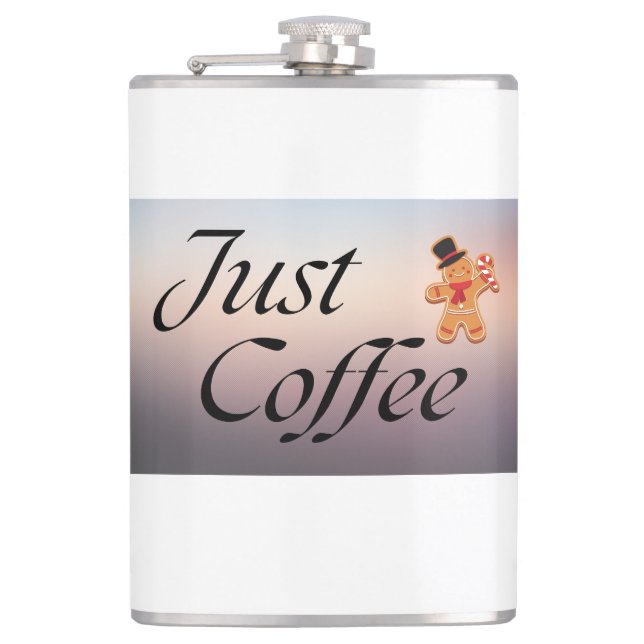 "Just Coffee" quote, flask, humor,holidays Flask (Front)