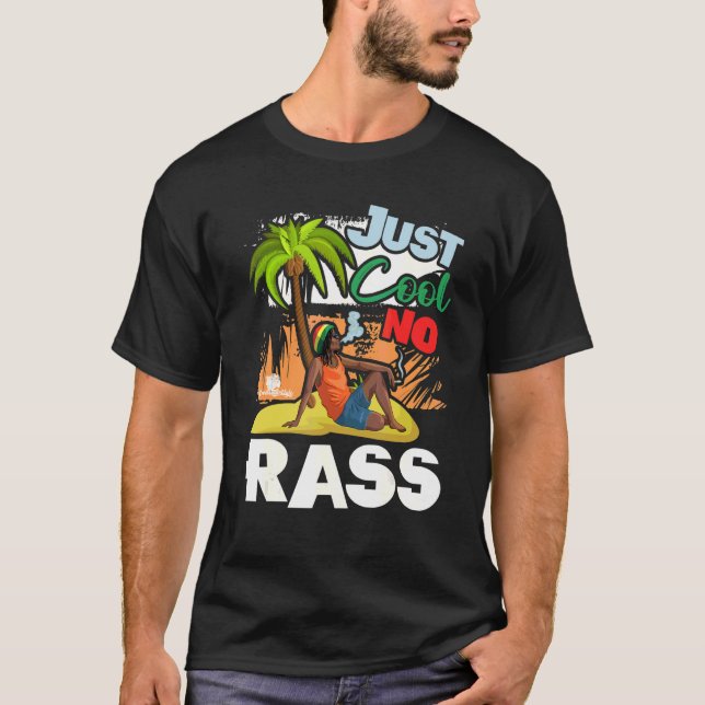 Just Cool No Rass Fun Rasta Caribbean Ztyle T-Shirt (Front)