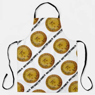 Just Crazy For Some Pi (Pi / Pie Math Humor) Apron