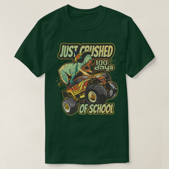 Just Crushed 100 Days Of School Dinosaur T rex Mon T-Shirt (Design Front)