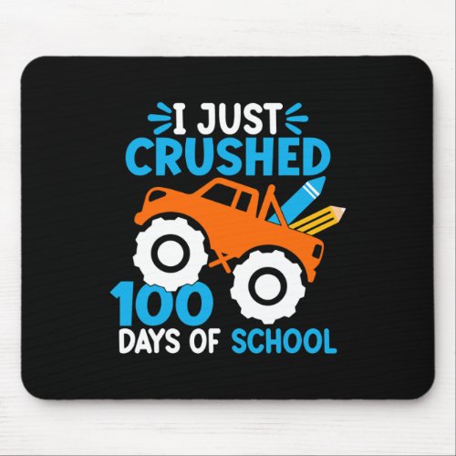 Just Crushed 100 Days Of School Monster Truck Boys Mouse Pad