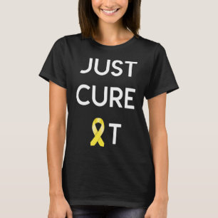 JUST CURE IT  Childhood Cancer Awareness  T-Shirt