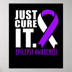 Just Cure It Epilepsy Awareness Ribbon Poster