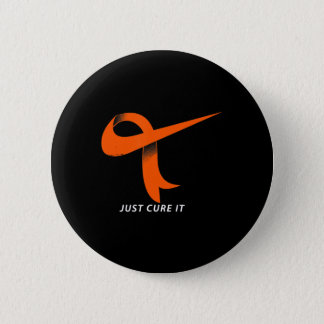 Just Cure It Orange Ribbon Leukemia Awareness  Button