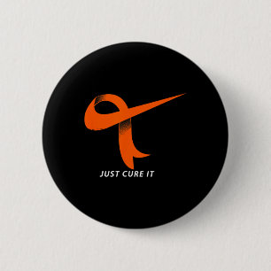 Just Cure It Orange Ribbon Leukemia Awareness Shir Button